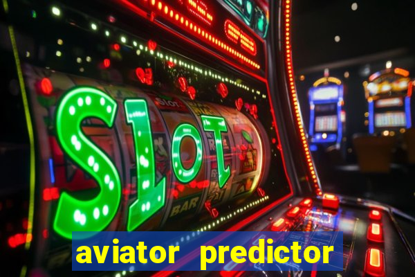 aviator predictor v4.0 apk download